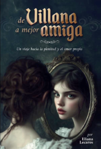 De villana a mejor amiga